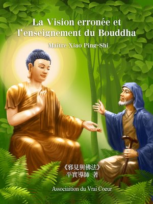 cover image of La Vision erronée et l'enseignement du Bouddha